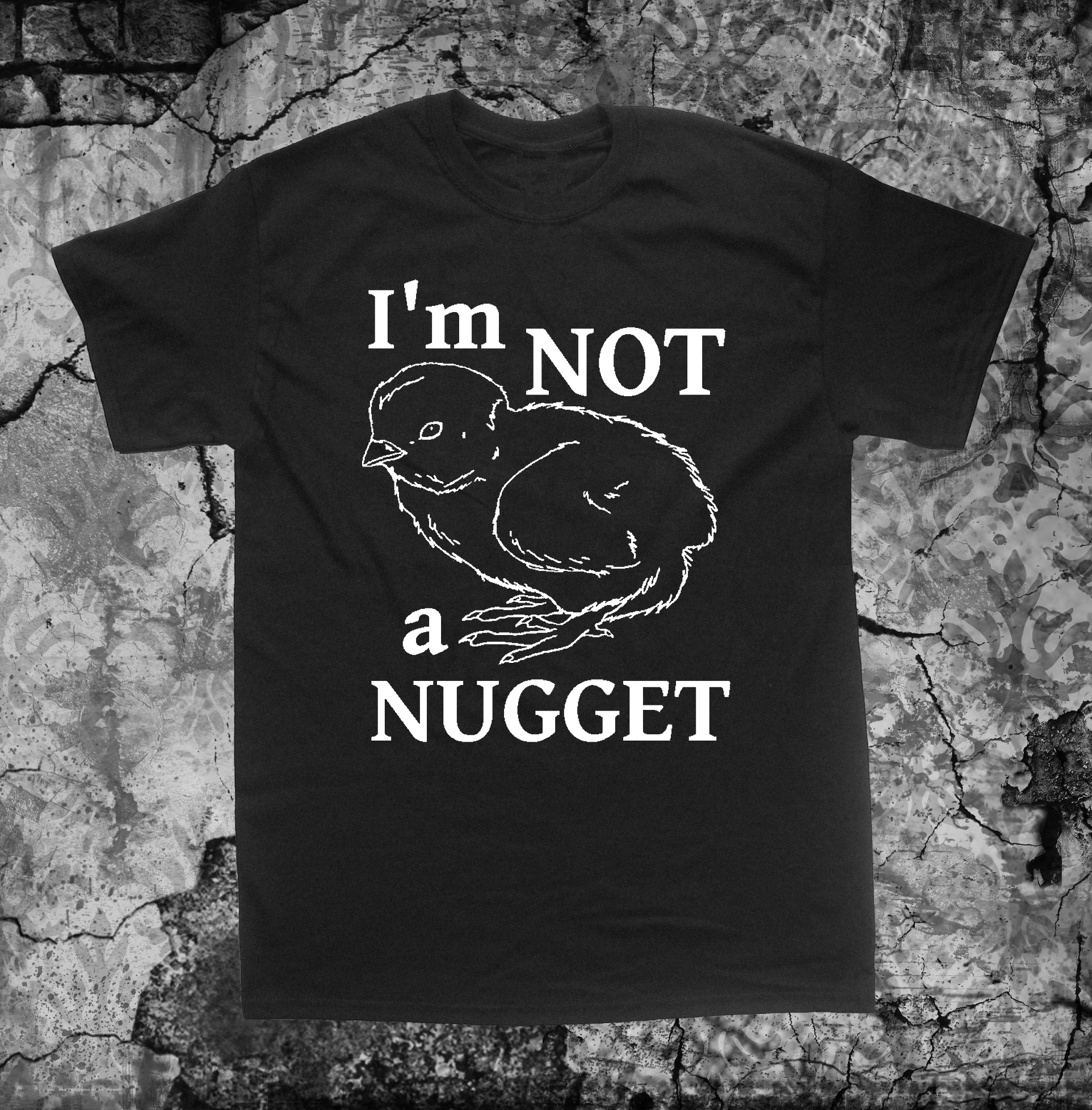 i m not a nugget t shirt