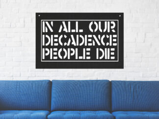In All Our Decadence People Die Tapestry