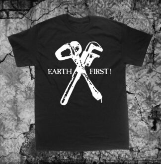 Earth First Shirt