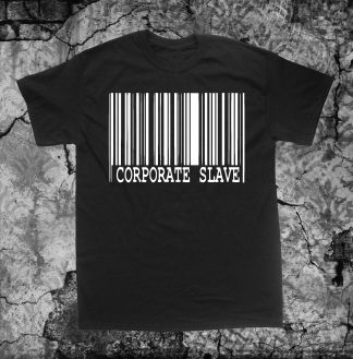 Corporate Slave Shirt