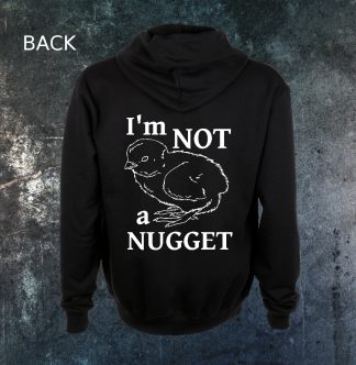 I'm Not a Nugget Hoodie