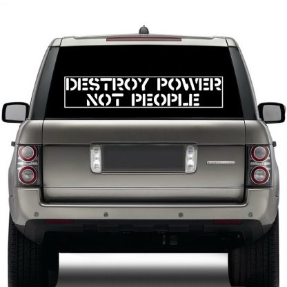 Destroy Power Not People Die Cut Sticker - Image 2