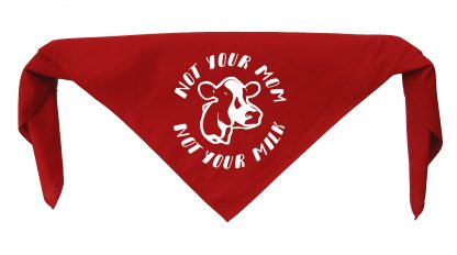 Not Your Mom Not Your Milk Bandanna - Image 4