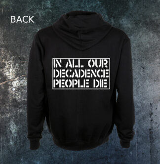 In All Our Decadence People Die Hoodie