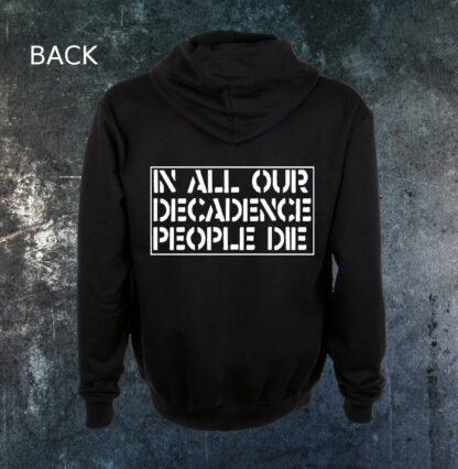 In All Our Decadence People Die Hoodie