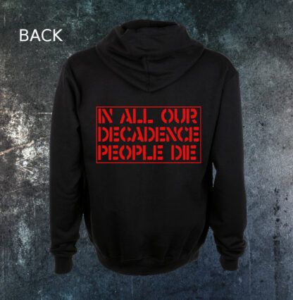 In All Our Decadence People Die Hoodie - Image 2